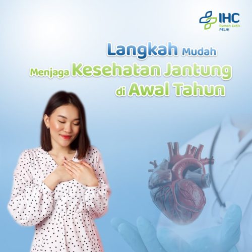 Langkah Mudah Menjaga Kesehatan Jantung di Awal Tahun Langkah Mudah Menjaga Kesehatan Jantung di Awal Tahun