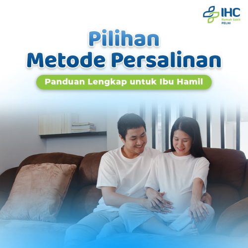 RS PELNI - Pilihan Metode Persalinan